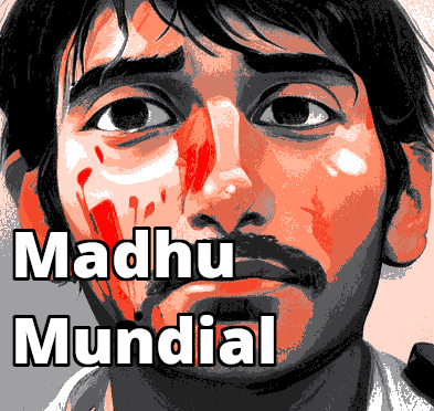 Madhu Mundial